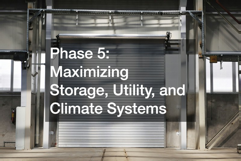 Phase 5: Maximizing Storage, Utility, and Climate Systems