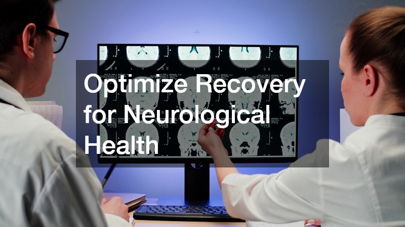 Optimize Recovery for Neurological Health