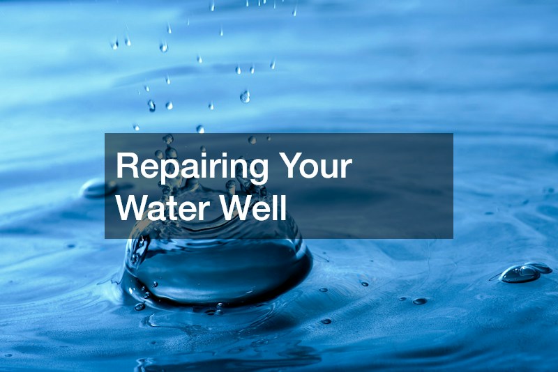 Repairing Your Water Well