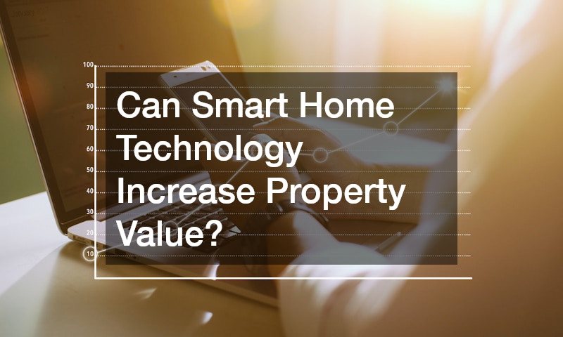 Can Smart Home Technology Increase Property Value?