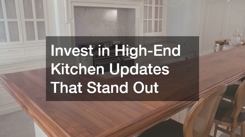 Invest in High-End Kitchen Updates That Stand Out