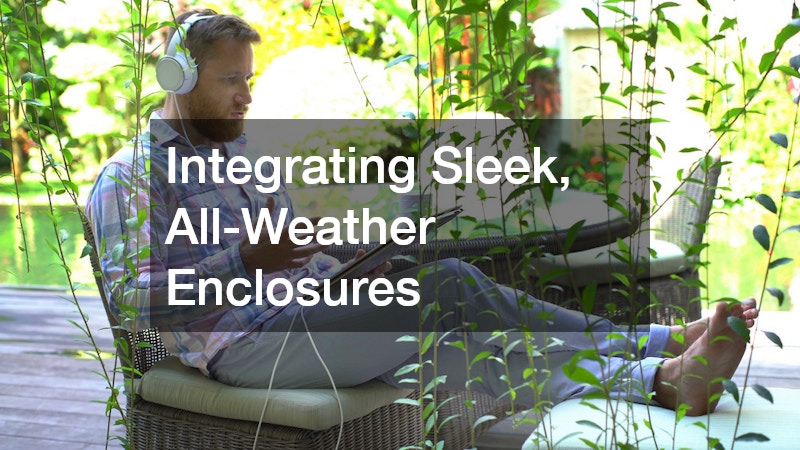 Integrating Sleek, All-Weather Enclosures