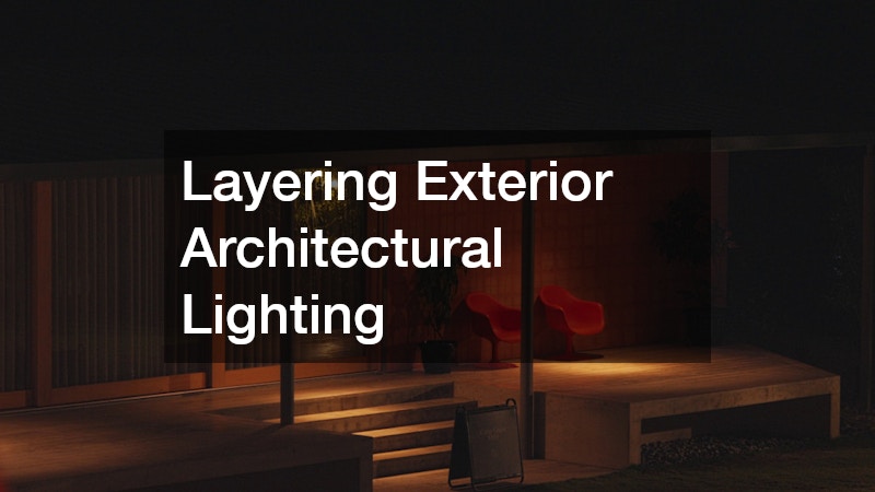 Layering Exterior Architectural Lighting