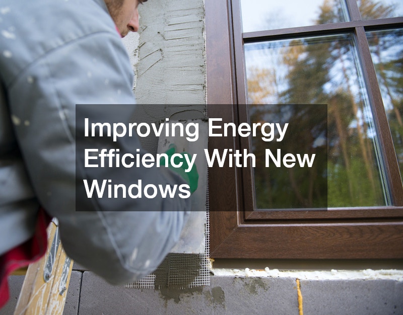Improving Energy Efficiency With New Windows