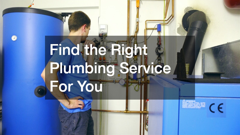 Find the Right Plumbing Service For You
