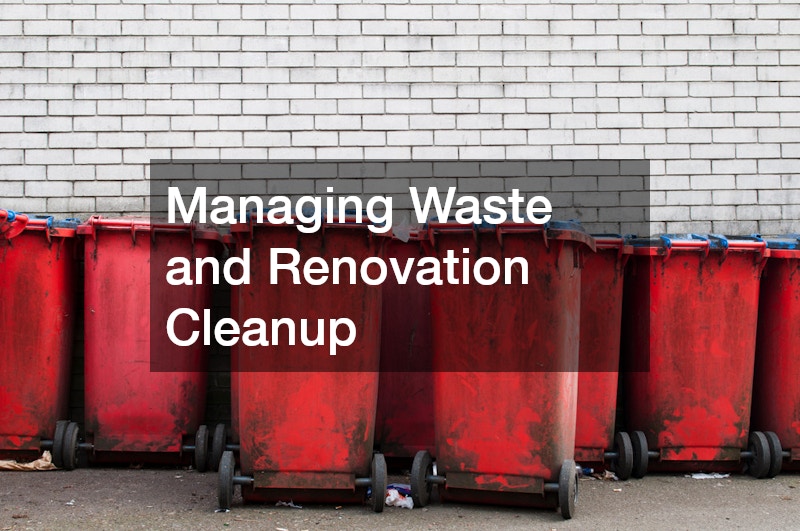 Managing Waste and Renovation Cleanup