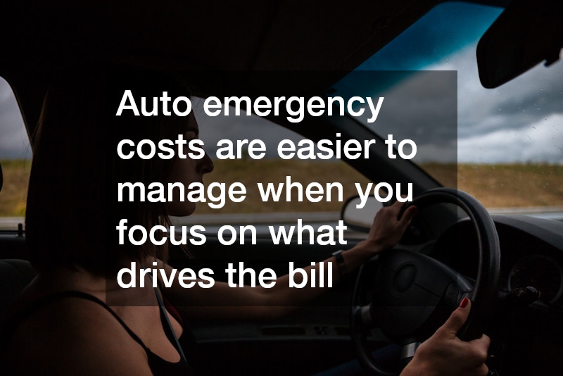Auto emergency costs are easier to manage when you focus on what drives the bill