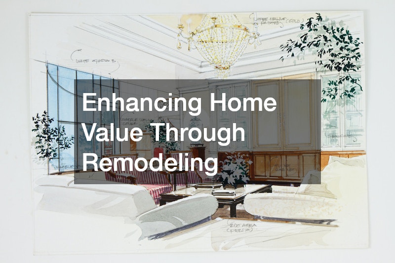Enhancing Home Value Through Remodeling