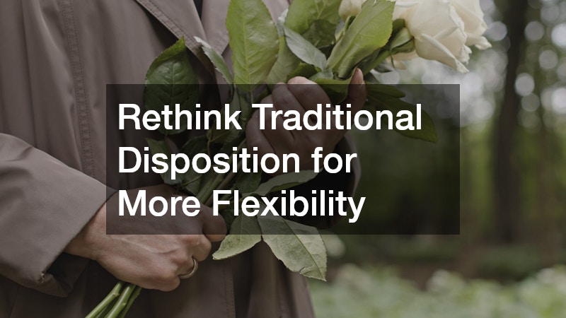 Rethink Traditional Disposition for More Flexibility