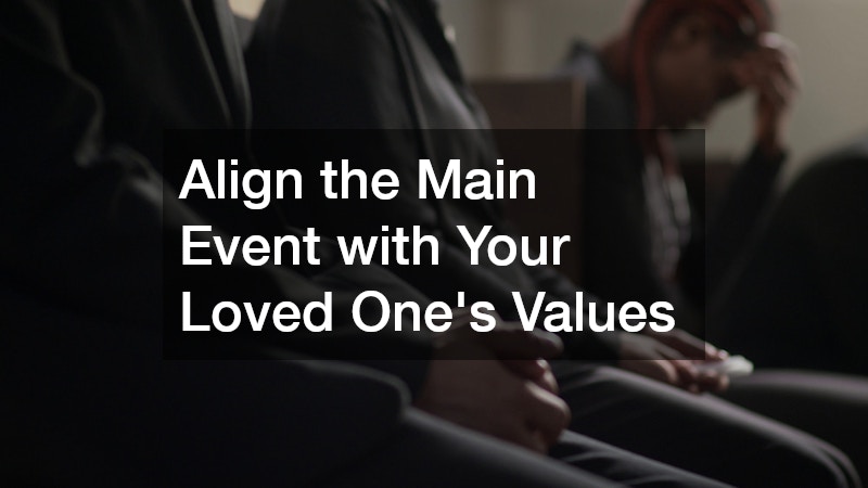 Align the Main Event with Your Loved One