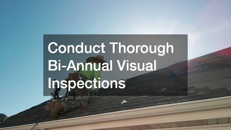 Conduct Thorough Bi-Annual Visual Inspections