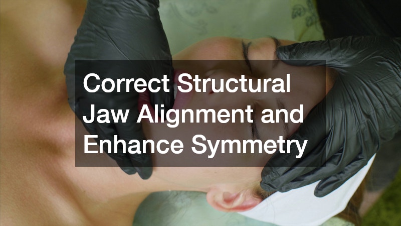 Correct Structural Jaw Alignment and Enhance Symmetry