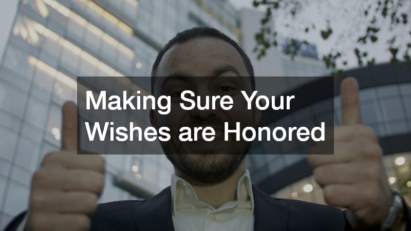 Making Sure Your Wishes are Honored