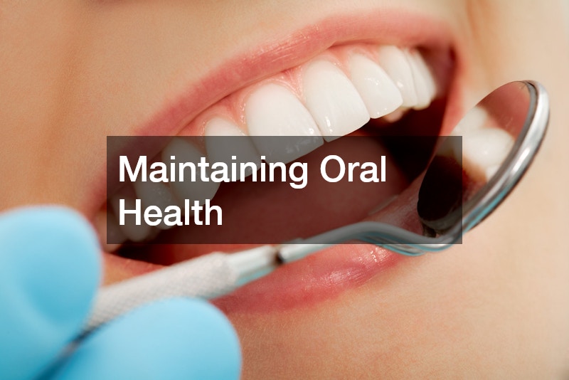 Maintaining Oral Health