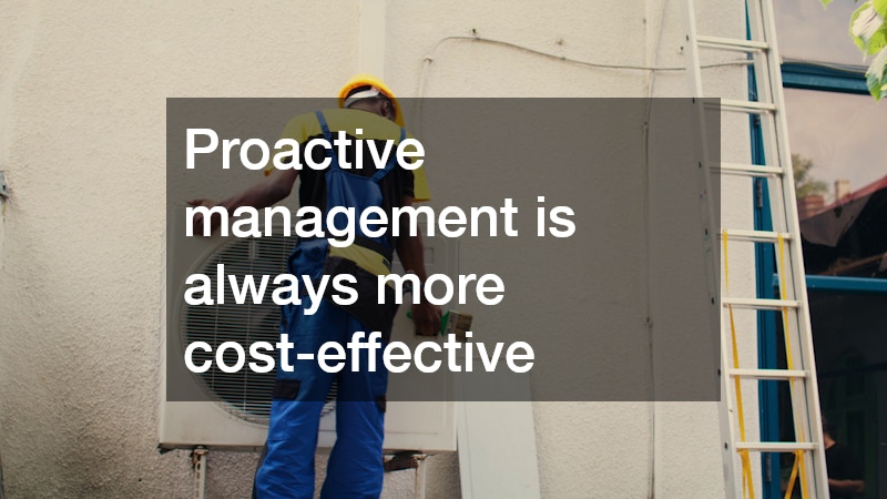 Proactive management is always more cost-effective
