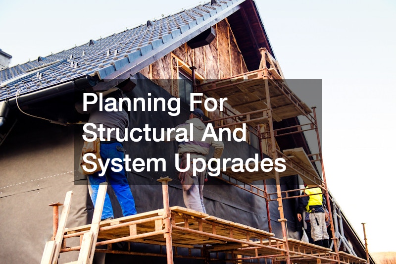 Planning For Structural And System Upgrades
