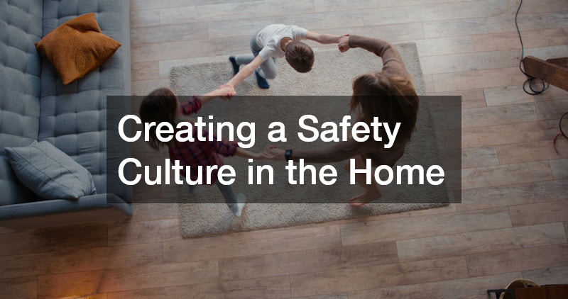Creating a Safety Culture in the Home