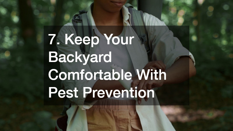 7. Keep Your Backyard Comfortable With Pest Prevention