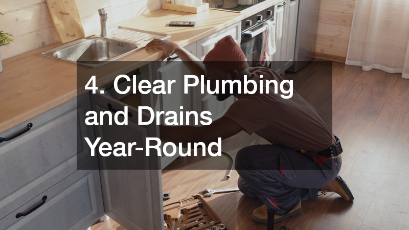 4. Clear Plumbing and Drains Year-Round