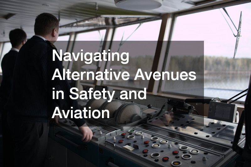 Navigating Alternative Avenues in Safety and Aviation
