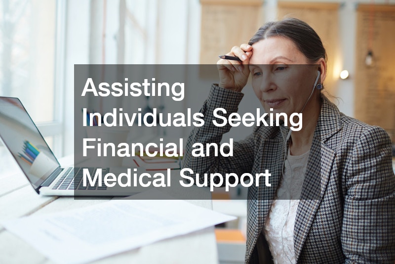 Assisting Individuals Seeking Financial and Medical Support