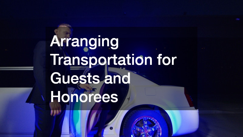 Arranging Transportation for Guests and Honorees