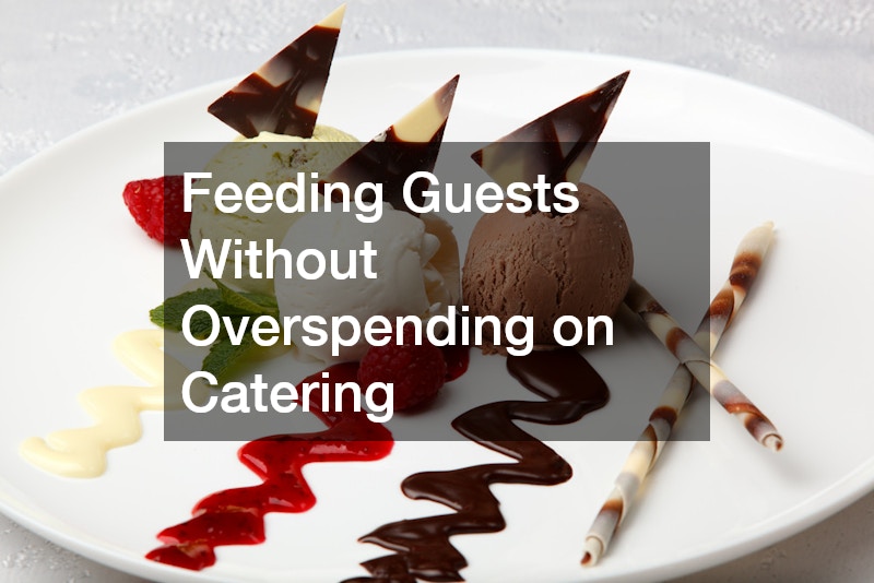 Feeding Guests Without Overspending on Catering