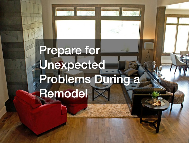 Prepare for Unexpected Problems During a Remodel