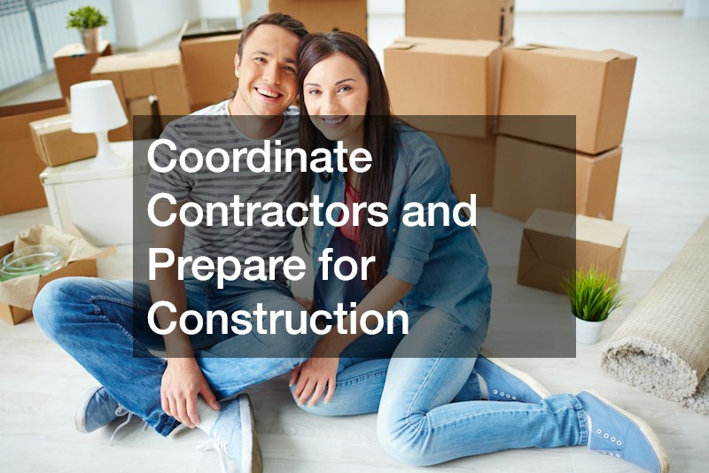 Coordinate Contractors and Prepare for Construction