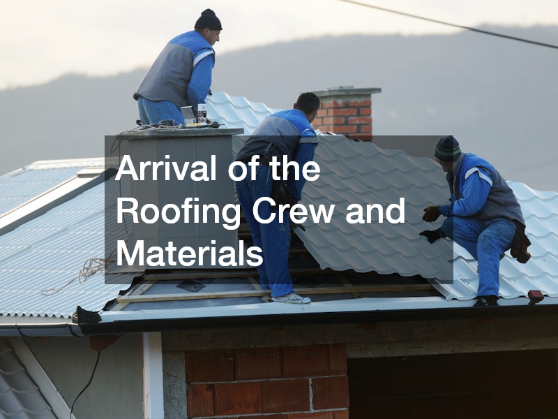 Arrival of the Roofing Crew and Materials