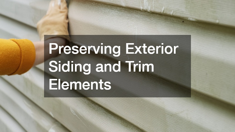 Preserving Exterior Siding and Trim Elements