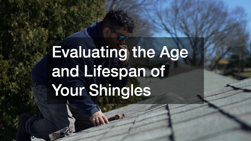 Evaluating the Age and Lifespan of Your Shingles