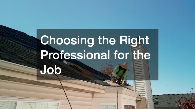 Choosing the Right Professional for the Job