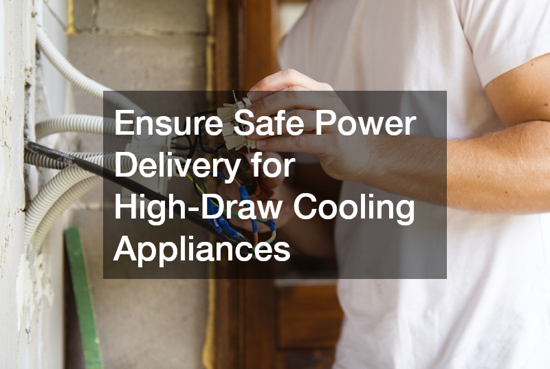 Ensure Safe Power Delivery for High-Draw Cooling Appliances