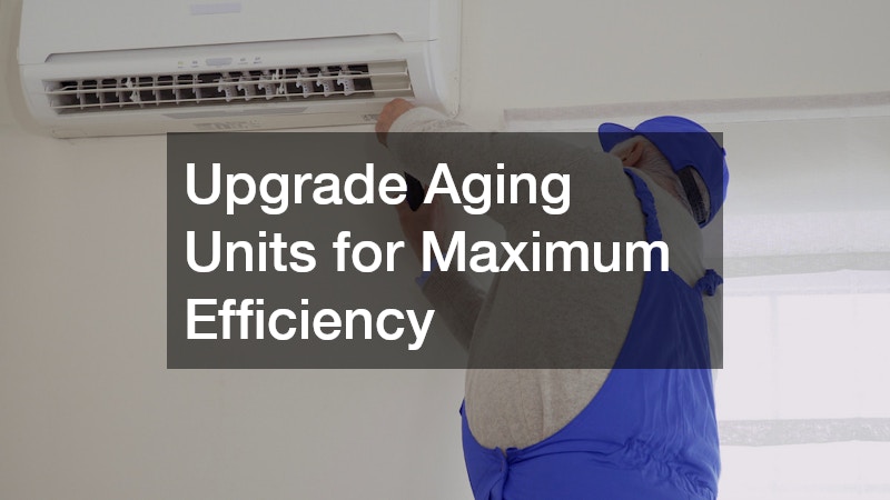 Upgrade Aging Units for Maximum Efficiency