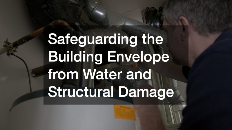 Safeguarding the Building Envelope from Water and Structural Damage
