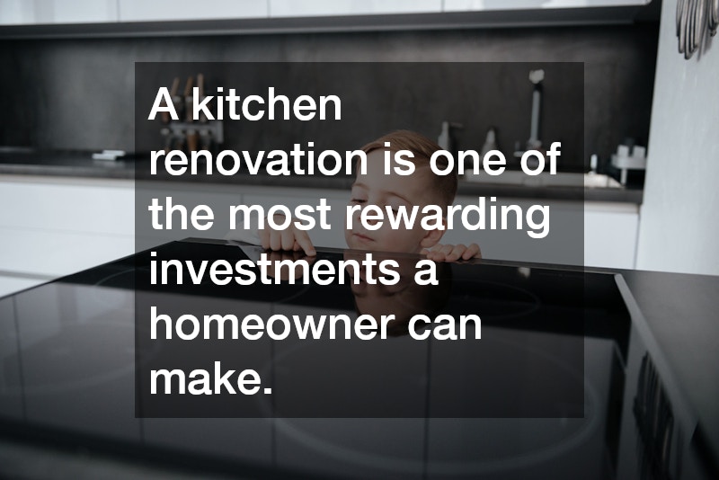 A kitchen renovation is one of the most rewarding investments a homeowner can make.