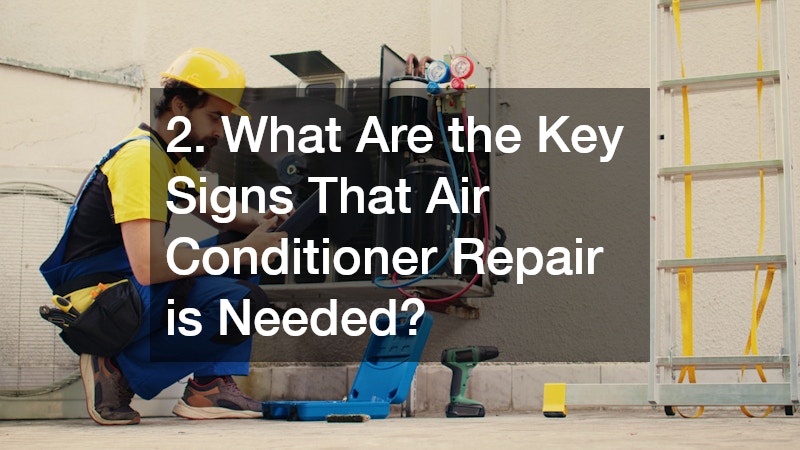 2. What Are the Key Signs That Air Conditioner Repair is Needed?