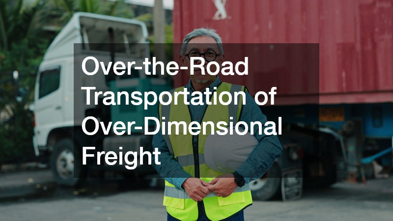Over-the-Road Transportation of Over-Dimensional Freight