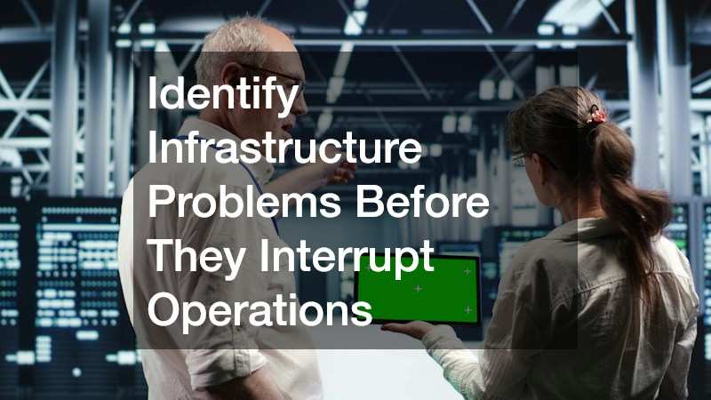 Identify Infrastructure Problems Before They Interrupt Operations