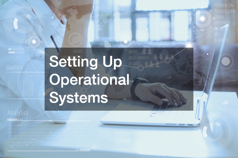 Setting Up Operational Systems