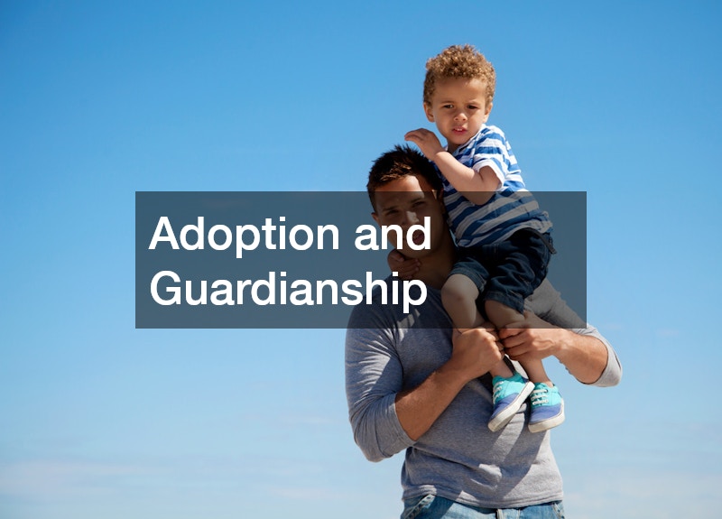 Adoption and Guardianship