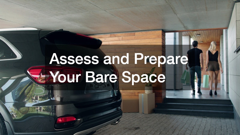 Assess and Prepare Your Bare Space