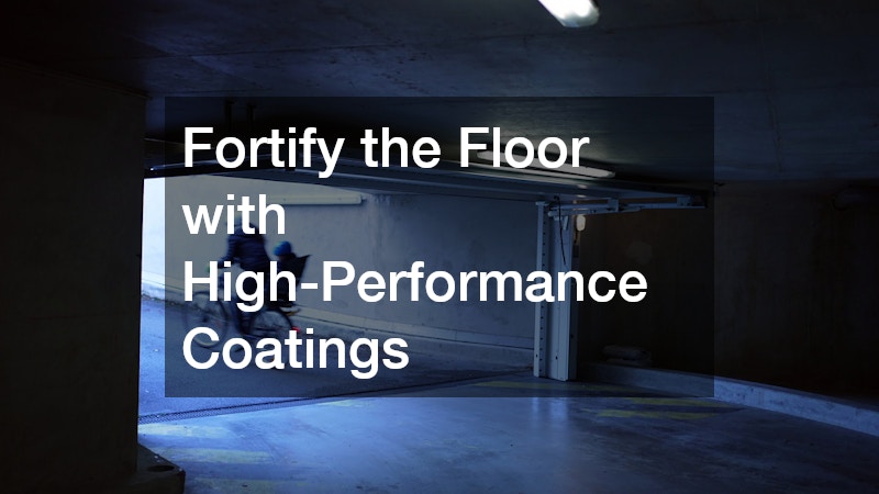 Fortify the Floor with High-Performance Coatings