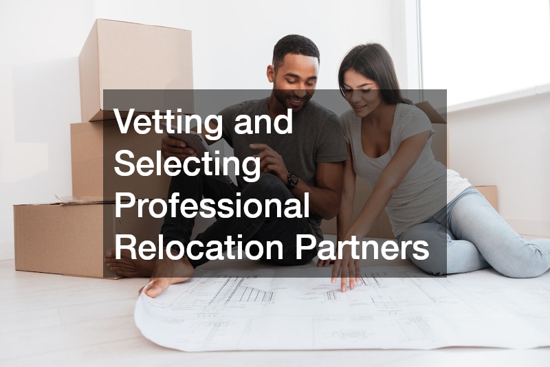 Vetting and Selecting Professional Relocation Partners