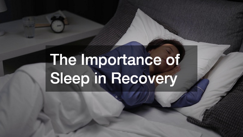 The Importance of Sleep in Recovery