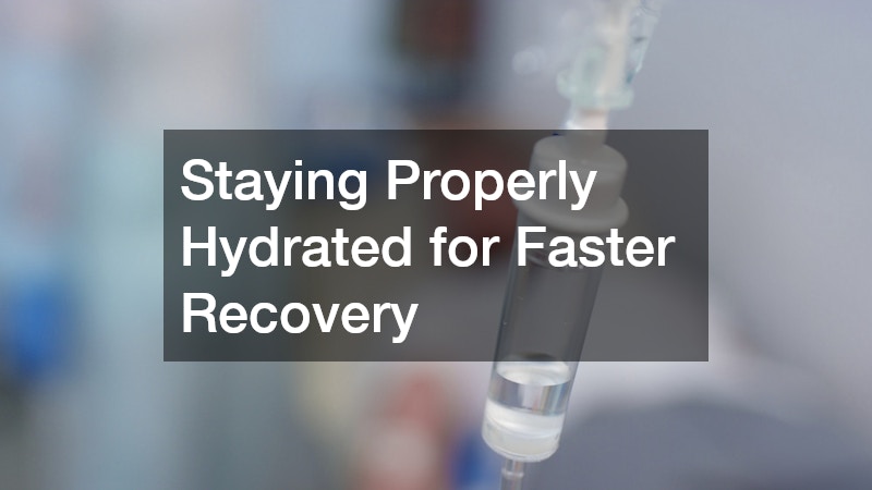 Staying Properly Hydrated for Faster Recovery