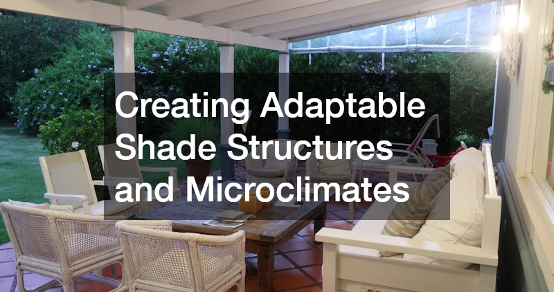 Creating Adaptable Shade Structures and Microclimates