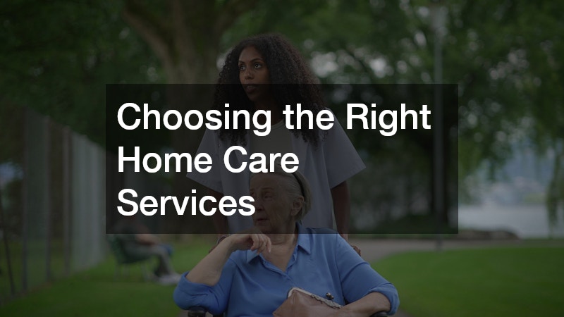 Choosing the Right Home Care Services