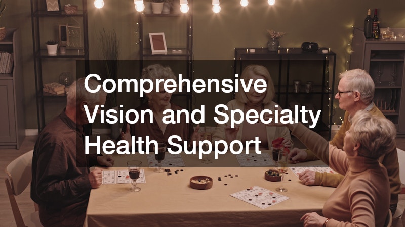 Comprehensive Vision and Specialty Health Support